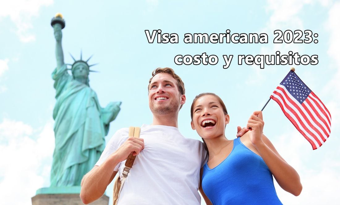 Costo Y Requisitos Para Tramitar La Visa Americana De Turista En 2023 7243
