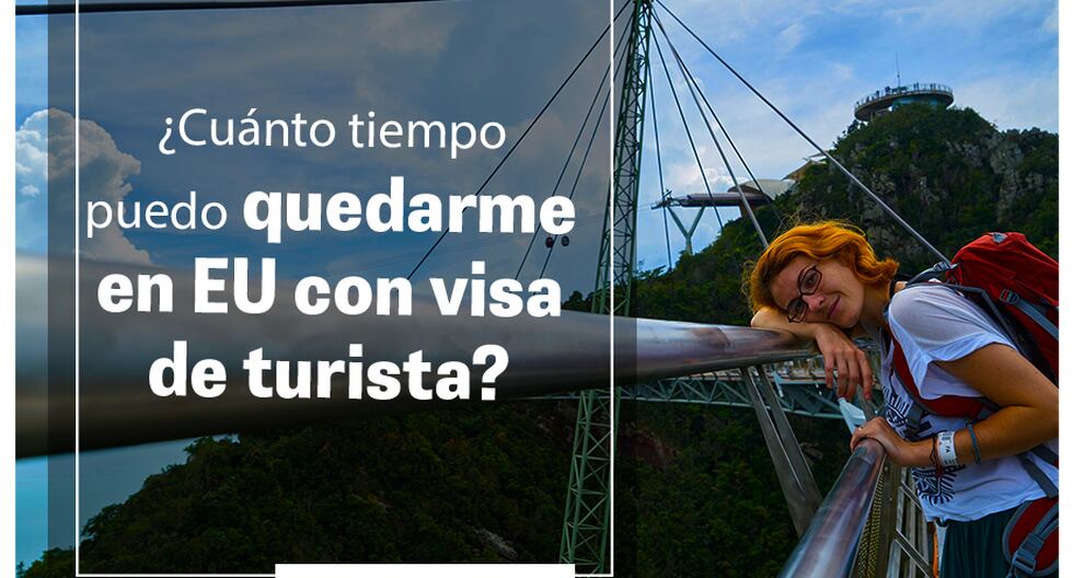 ¿cuánto Tiempo Me Puedo Quedar En Estados Unidos Con Visa De Turista Viveusaemk 6170